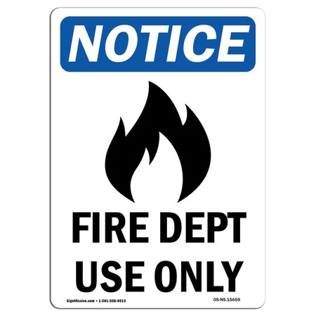 Signmission OSHA Sign, Fire Dept Use With Symbol, 24in X 18in Rigid Plastic, 18" W, 24" L, Portrait OS-NS-P-1824-V-15659